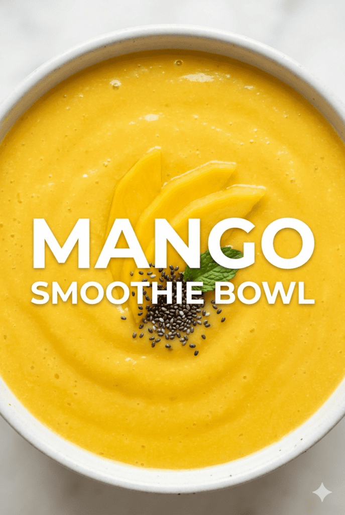 Mango Smoothie Bowl Recipe (Healthy & Easy)